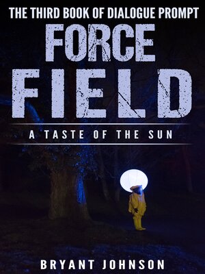 cover image of Force Field a Taste of the Sun